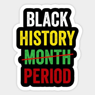 Black History Month Period African American Pride Apparel Sticker